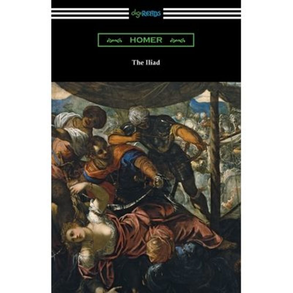 The Iliad -- Homer